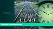 For you Matters Of The Heart: A Journey in Caring For Aging Loved Ones