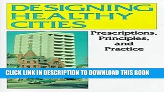 New Book Designing Healthy Cities: Prescriptions, Principles, and Practice