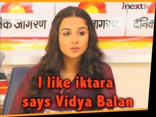I like iktara says Vidya Balan