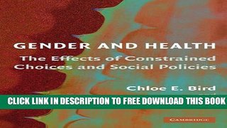Collection Book Gender and Health: The Effects of Constrained Choices and Social Policies