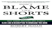 [PDF] Don t Blame the Shorts: Why Short Sellers Are Always Blamed for Market Crashes and How