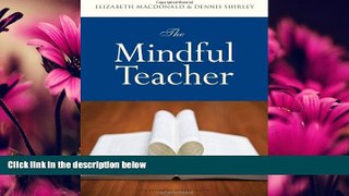 FREE DOWNLOAD  The Mindful Teacher (series on school reform)  BOOK ONLINE