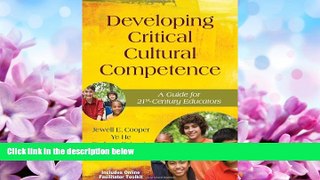 READ book  Developing Critical Cultural Competence: A Guide for 21st-Century Educators  BOOK