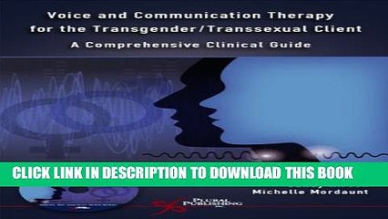 [PDF] Voice And Communication Therapy for the Transgender/transsexual Client: A Comprehensive