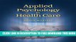 Collection Book Applied Psychology In Health Care (Communication and Human Behavior for Health