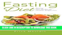 [PDF] Fasting Diet: Fasting Diet Recipes for Healthy Weight Loss Full Collection