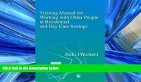 Choose Book Training Manual for Working With Older People in Residential and Day Care Settings