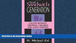 Choose Book The Sandwich Generation: Caught Between Growing Children And Aging Parents