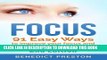 [Read PDF] Focus: 91 Easy Exercises to Improve Focus, Increase Concentration and Get 100% Focused