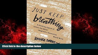 EBOOK ONLINE  Just Keep Breathing  DOWNLOAD ONLINE