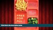 FREE PDF  Free for All: Fixing School Food in America (California Studies in Food and Culture)