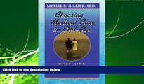 Choose Book Choosing Medical Care in Old Age: What Kind, How Much, When to Stop