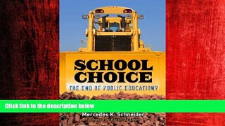 FREE PDF  School Choice: The End of Public Education?  BOOK ONLINE