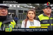 La Molina: sereno interviene a 'marcas' tras perseguirlos en un taxi