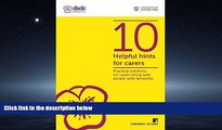 Enjoyed Read 10 Helpful Hints for Carers: Practical Solutions for Carers Living with People with