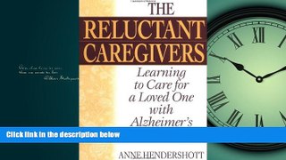 Enjoyed Read The Reluctant Caregivers: Learning to Care for a Loved One with Alzheimer s