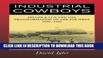 [PDF] Industrial Cowboys: Miller   Lux and the Transformation of the Far West, 1850-1920 Popular