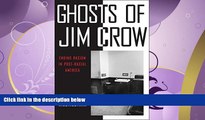 complete  Ghosts of Jim Crow: Ending Racism in Post-Racial America