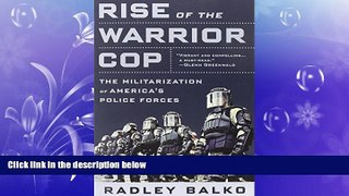 different   Rise of the Warrior Cop: The Militarization of America s Police Forces