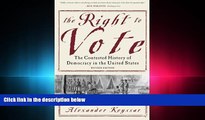 different   The Right to Vote: The Contested History of Democracy in the United States
