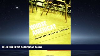 READ book  Whose America?: Culture Wars in the Public Schools  DOWNLOAD ONLINE