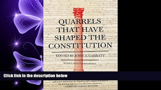 FAVORITE BOOK  Quarrels That Have Shaped the Constitution