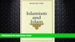 GET PDF  Islamism and Islam