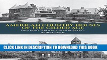 New Book American Country Houses of the Gilded Age: (Sheldon s 