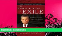 complete  The Constitution in Exile: How the Federal Government Has Seized Power by Rewriting the