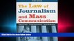 read here  The Law of Journalism and Mass Communication