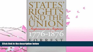 FULL ONLINE  States  Rights and the Union: Imperium in Imperio, 1776-1876 (American Political