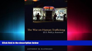 FULL ONLINE  The War on Human Trafficking: U.S. Policy Assessed