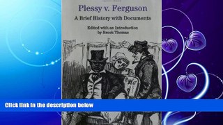 different   Plessy v. Ferguson: A Brief History with Documents