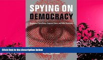 FAVORITE BOOK  Spying on Democracy: Government Surveillance, Corporate Power and Public