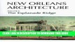 Collection Book New Orleans Architecture: The Esplanade Ridge (New Orleans Architecture Series)