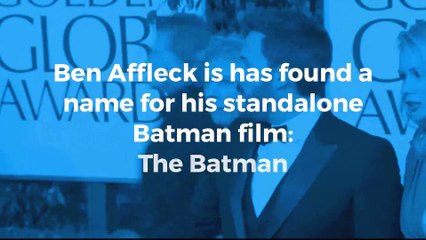 Ben Affleck reveals title of his solo Batman movie