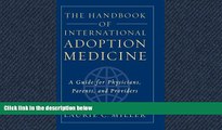 Online eBook The Handbook of International Adoption Medicine: A Guide for Physicians, Parents, and