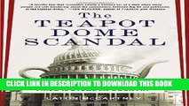 [PDF] The Teapot Dome Scandal: How Big Oil Bought the Harding White House and Tried to Steal the