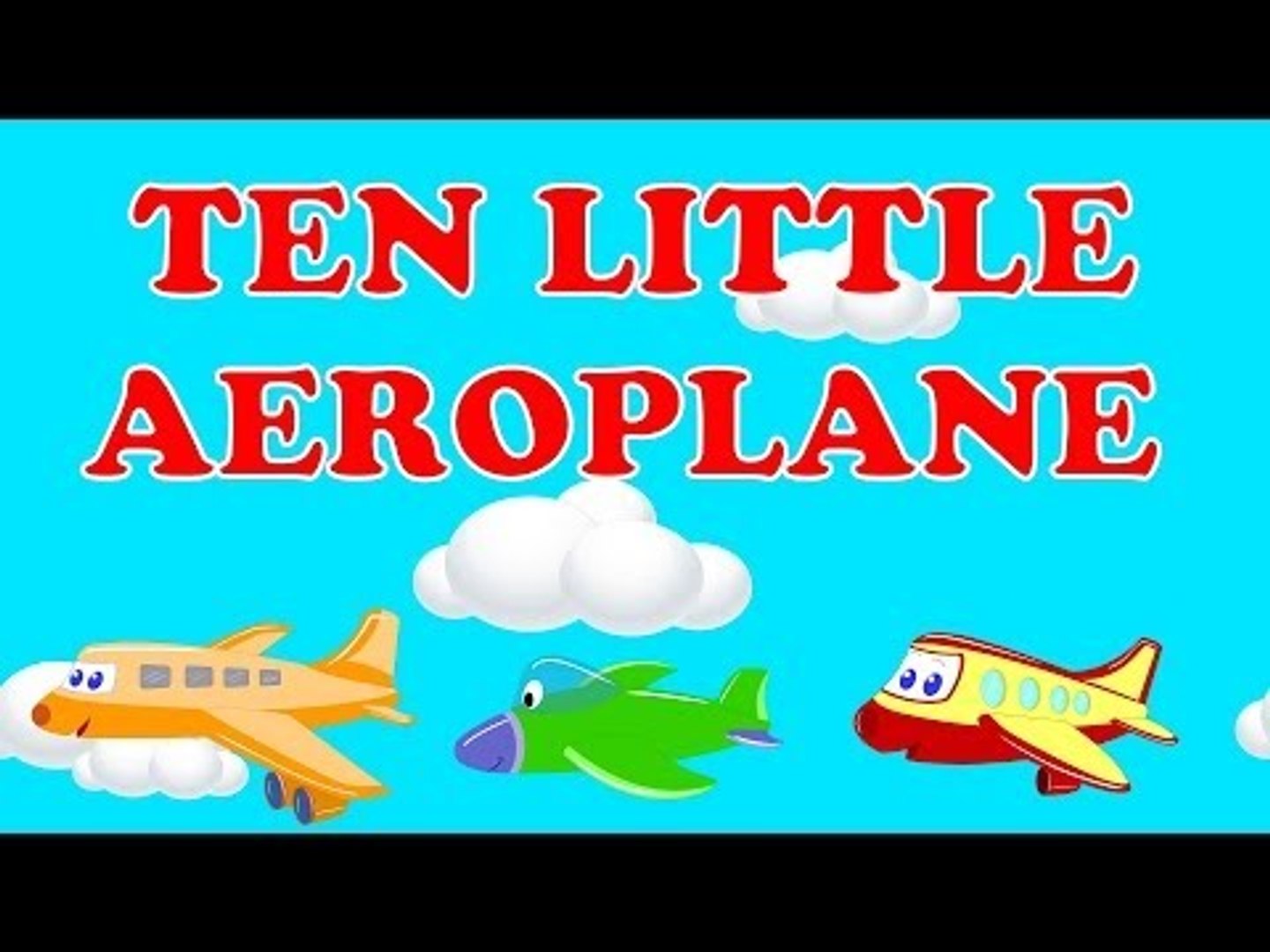 Ten Little Aeroplanes - video Dailymotion