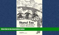 Enjoyed Read Shared Fate: A Theory and Method of Adoptive Relationships