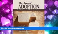 Enjoyed Read Handbook of Adoption: Implications for Researchers, Practitioners, and Families