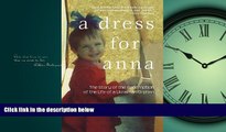 Online eBook A Dress for Anna: The Story of the Redemption of the Life of a Ukrainian Orphan