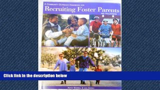 For you A Community Outreach Handbook for Recruiting Foster Parents and Volunteers