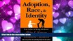 Popular Book Adoption, Race, and Identity: From Infancy to Young Adulthood