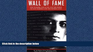 READ book  Wall Of Fame: One Teacher, One Class, and the Power to Save Schools and Transform