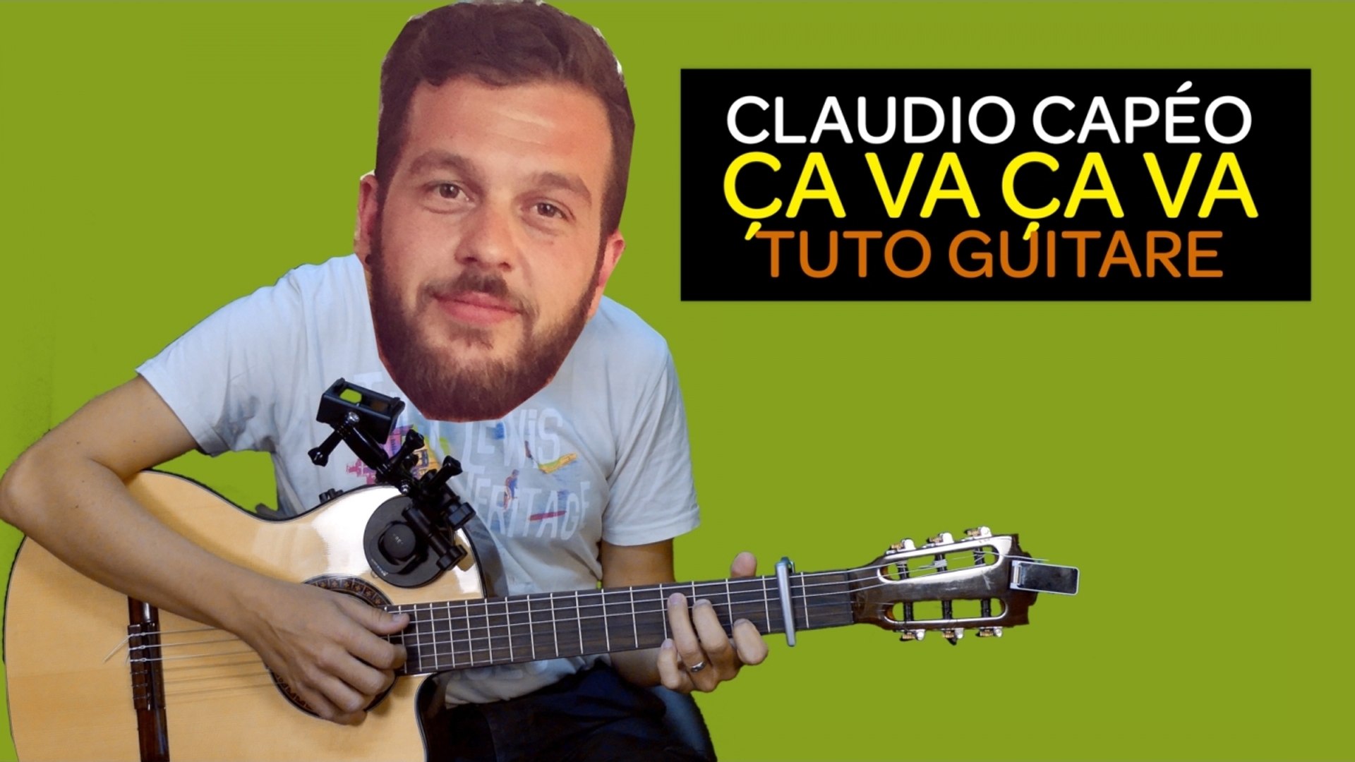 Ca va, ça va - Claudio Capéo - Tuto Guitare - Vidéo Dailymotion