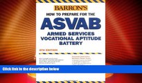 Big Deals  Barrons How to Prepare for the ASVAB: Armed Services Vocational Aptitude Battery (Book