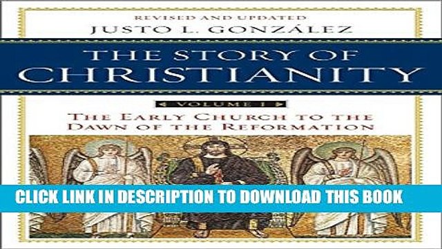 [PDF] The Story of Christianity, Vol. 1: The Early Church to the Dawn of the Reformation Popular