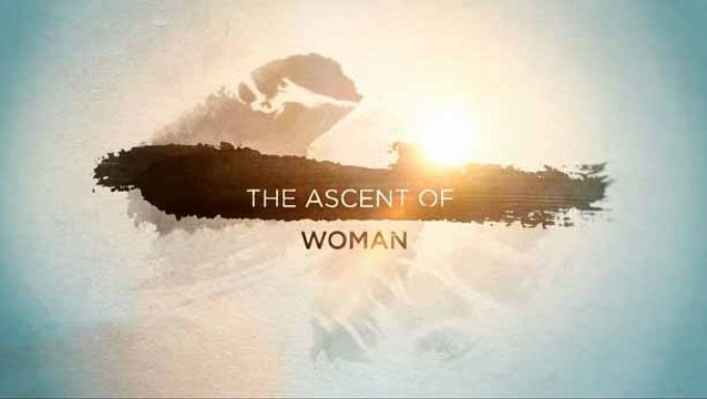 Восхождение женщины 3 серия. Власть / The Ascent of Woman (2015)