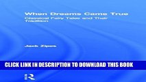 [PDF] When Dreams Came True: Classical Fairy Tales and Their Tradition (Literary Studies) Full
